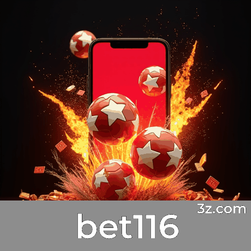 bet116: Apostas Online Seguras e Otimizadas para o Brasil